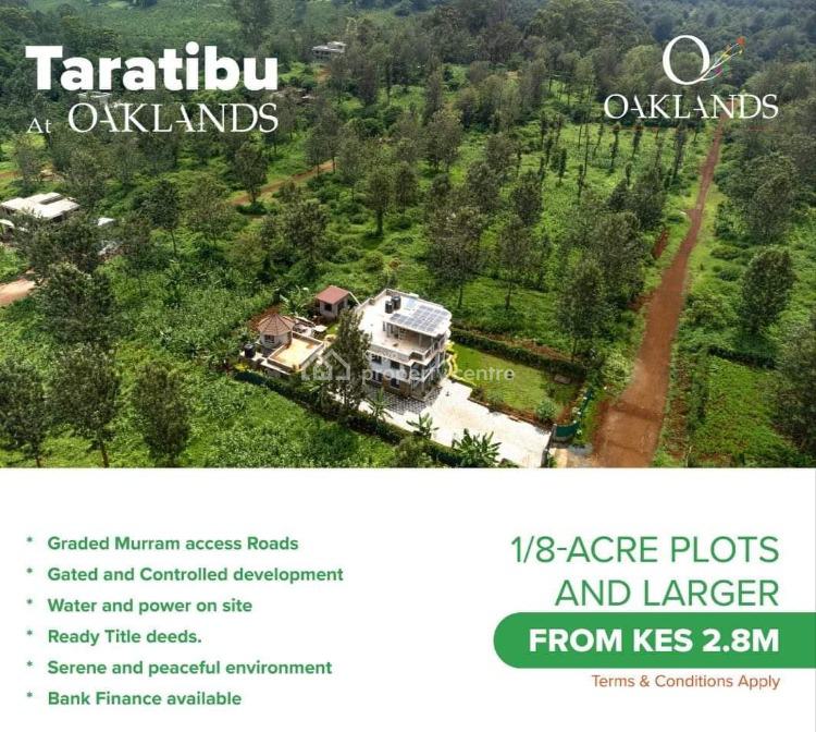 For Sale Serene Residential Plots, Oak Lands , Tatu City, Ruiru