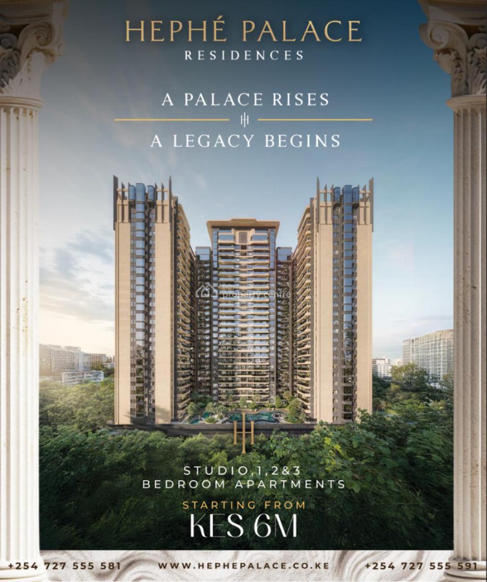 Hephe Palace Residences: 1, 2 & 3 Bedroom Apartments in Westlands, Westlands, Westlands, Nairobi, Apartment for Sale